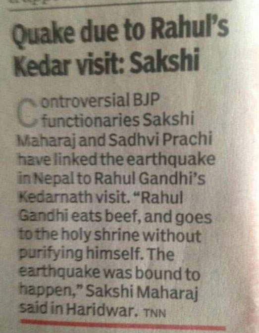Sakshi Maharaj blamed Rahul Gandhi for Nepal's earthquake.