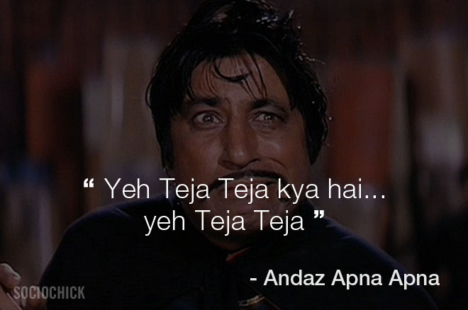 Shakti Kapoor Movie dialogues - Andaz Apna Apna - Yeh Teja Teja kya hai... yeh Teja Teja