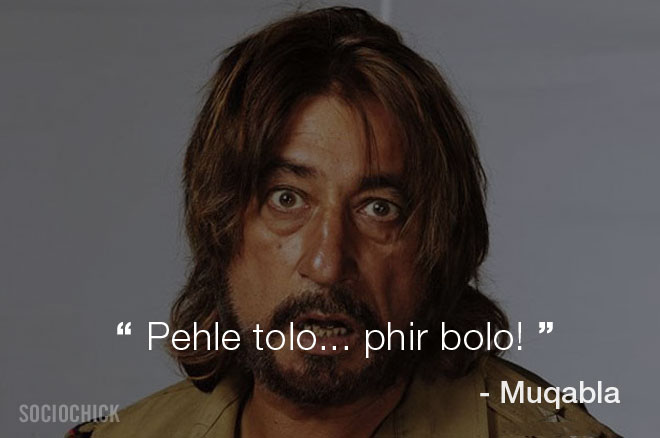 Shakti Kapoor Movie dialogues - Muqabla - Pehle tolo... phir bolo!