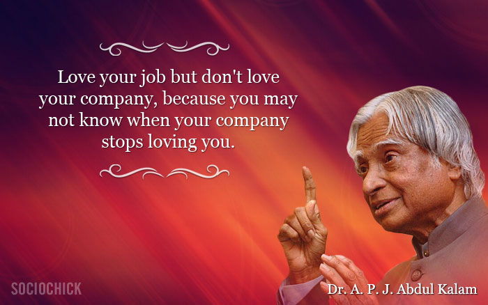 Dr. APJ Abdul Kalam Has Passed Away but His Words Will Inspire Us Forever