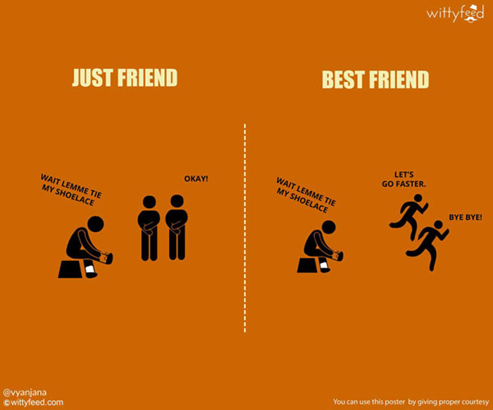 Best friends will always try to take advantage of the situation.